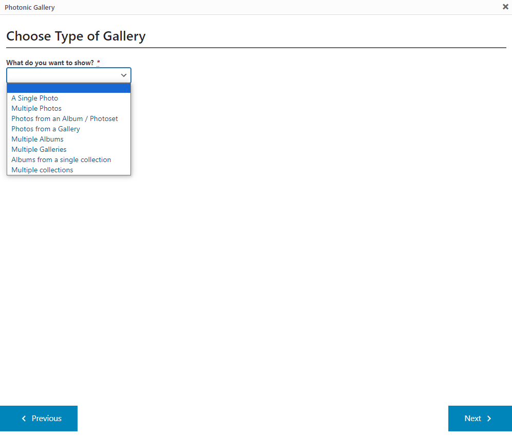 Pick what type of gallery you want to create for the platform. This list is platform-specific, and if you are editing an existing gallery, the value is pre-selected.