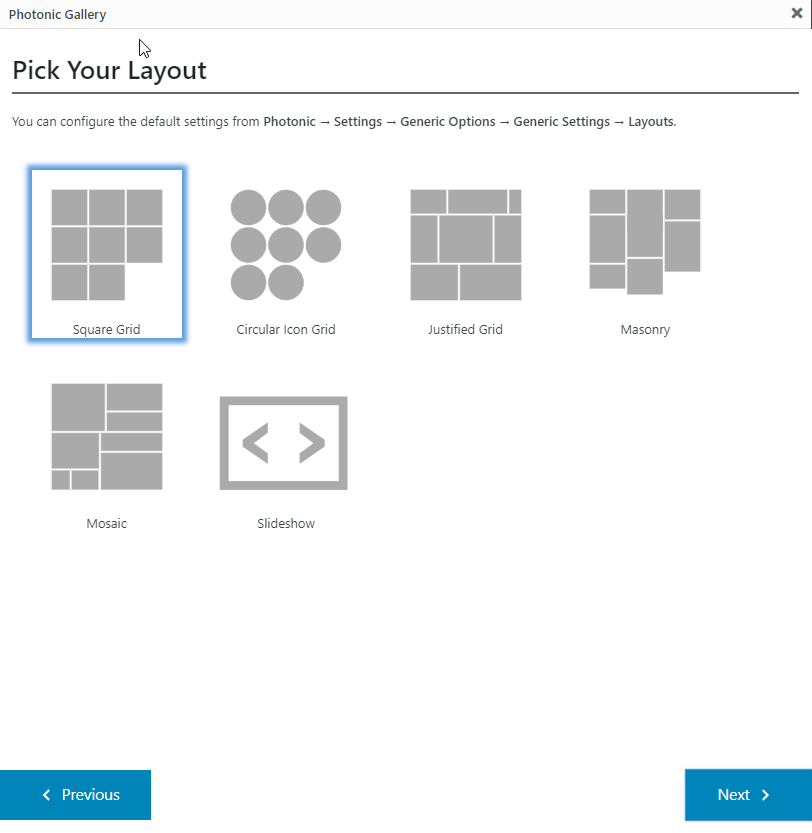 Photonic lets you pick from a variety of layouts.